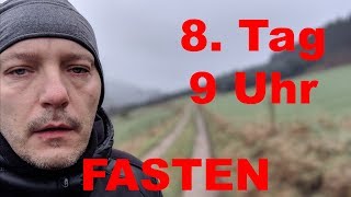 8 Tag 9 Uhr  Fasten  noch 2 Tage [upl. by Benji]