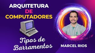 Aula 8  Tipos de Barramentos [upl. by Elesig]