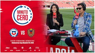 Minuto Cero La Previa de LaRoja  Chile vs Venezuela [upl. by Stephens]