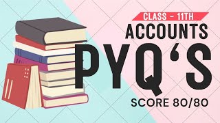 Most Important PYQs Class 11th Accountsprepare like toppers [upl. by Nonnahs]