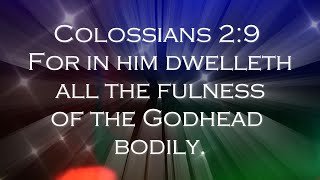 CHRIST THE FULNESS OF THE GODHEAD BODILY [upl. by Reiners]