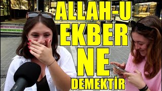 ALLAHU EKBER NE DEMEKTİR  sokakröportajı erolalkanmedya [upl. by Beasley577]