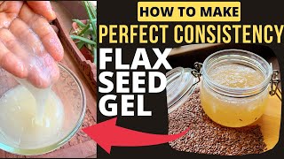 How To Extract Perfect Consistency FLAXSEED GEL With 3 Secret TIPS DIY FlaxSeeds Gel amp Mask [upl. by Anetta]