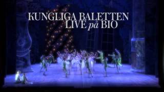 Nötknäpparen  Live på bio från Kungliga Operan  19 december 2015 [upl. by Lebasy]