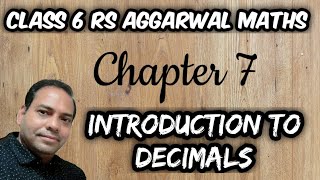 Introduction to Decimals Chapter 7 class 6 RS Aggarwal Maths [upl. by Arrekahs]