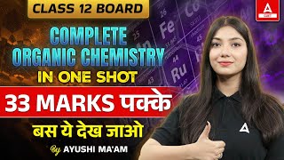 Class 12 Organic Chemistry One Shot  33 Marks करलो पक्के  Chemistry Revision [upl. by Camden]