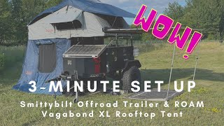 Smittybilt Offroad Trailer and ROAM Vagabond XL Rooftop Tent set up in 3 Minutes [upl. by Yvehc56]