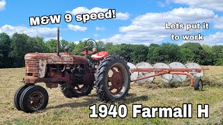 1940 Farmall H with MampW 9 speed Episode two Retired field work fluids wiring and nonsense [upl. by Anaxor]