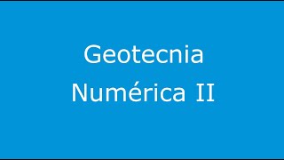 Geotecnia Numérica II  1c2023  Clase 2 [upl. by Inahteb]