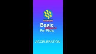 Acceleration  Basic Physics for Pilots  Answering ATPL [upl. by Esorlatsyrc]