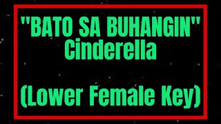 Bato Sa Buhangin by Cinderella Lower Female Key Karaoke [upl. by Wack]