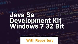 java se development kit windows 7 32 bit [upl. by Rutherford750]