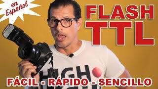 FLASH TTL MODO FACIL  RAPIDO  SENCILLO [upl. by Qifahs]