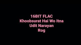 Rog Khoobsurat Hai Wo Itna Udit Narayan Hq Audio 16bit flac Hindi Song [upl. by Irolav]