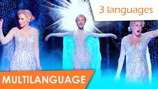 Frozen the Musical  Let It Go multilanguage  3 [upl. by Ainecey]