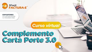 Curso virtual Complemento Carta Porte versión 30 [upl. by Ainuj]