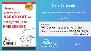 Hogyan szerezzünk barátokat és befolyásoljuk az embereket  Dale Carnegie  VOIZ hangoskönyv [upl. by Dyoll638]