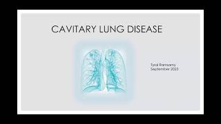 Cavitary Lung Disease  Tyral Ramsamy [upl. by Calandra610]