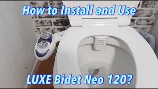 How to Install and Use LUXE Bidet Neo 120 [upl. by Janina]