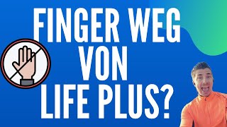 Finger weg von Life Plus Was dir niemand sagt [upl. by Earazed]