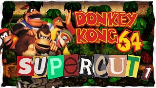 DONKEY KONG 64  Supercut 1 [upl. by Christi20]