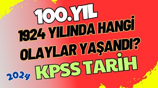 KPSS ÖZEL VİDEO  100 Yılı Olan Konular Hakkında BilgiSoru Çözüm  KPSS 2024  LisansÖnlisans [upl. by Suolekcin]