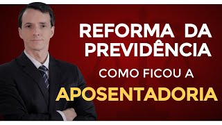 APOSENTADORIA  O que mudou com a REFORMA DA PREVIDÊNCIA 2019  INSS 2020 [upl. by Ellenehs]