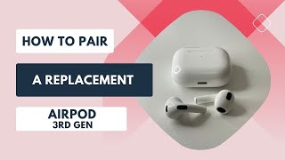 How to Pair a Replacement AirPod 3rd Gen [upl. by Dranik]