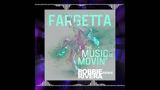 Fargetta  The Music Is Movin Robbie Rivera Remix 🎵🪩 [upl. by Aliehc]