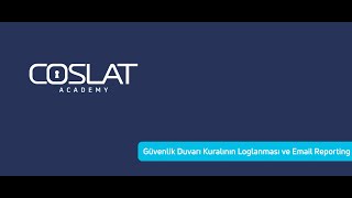 COSLAT Firewall  Güvenlik Duvarı  Loglar ve Email ile bilgilendirme [upl. by Gonnella853]