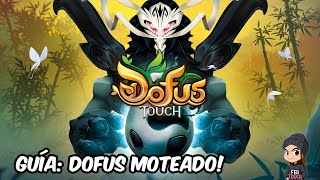 GUÍA PARA CONSEGUIR EL DOFUS MOTEADO DOFUS TOUCH [upl. by Okiam]