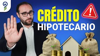 No pidas un CRÉDITO HIPOTECARIO sin antes ver este video 🏡 Creditos Economia [upl. by Childers]