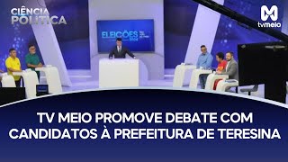 TV Meio promove debate com candidatos à prefeitura de Teresina [upl. by Susan]