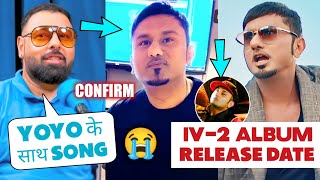 BADSHAH CONFIRMED SONG WITH YO YO HONEY SINGH 😭 IV2 ALBUM RELEASE DATE 🥹🔥 VIGDIYAN HEERAN [upl. by Carilyn682]