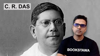 CR Das  Chittaranjan Das  Modern History of India for UPSC [upl. by Ahseka545]