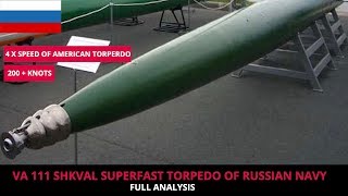 VA 111 SHKVAL  FULL ANALYSIS OF RUSSIAS SUPERFAST TORPEDO [upl. by Otsirc]