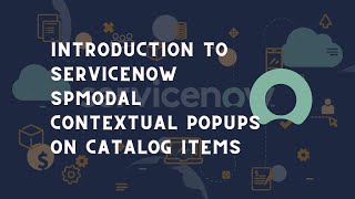 ServiceNow SpMoldal  ServiceNow Enhance your Catalog Items with Contextual Popups  ServiceNow best [upl. by Christiana]