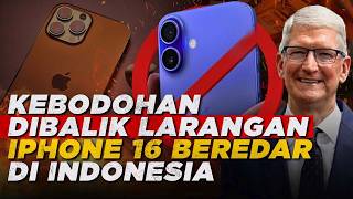 DPR PINTAR iPHONE 16 DI BLOKIR di Indonesia  APPLE Telah Melecehkan Negara INI  APA IYA [upl. by Yerdua]