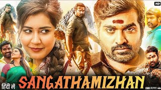 SANGATHAMIZHAN  2019  south movie Hindi dubbed   Vijay Sethupathi   Rashi Khanna   Ravi [upl. by Ldnek454]