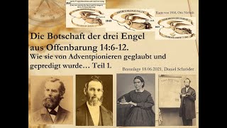 Die Botschaft der drei Engel aus Offenbarung 14  nach dem Glauben von Adventpionieren Teil 1 [upl. by Eirolav713]