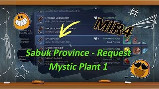 Mir4  Sabuk Province Request  Mystic Plants 1 [upl. by Eleanor525]