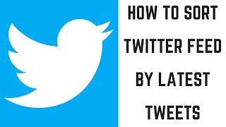 How to Sort Twitter Feed Chronologically [upl. by Lemal]