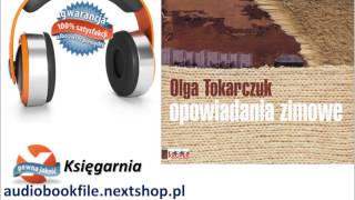 OPOWIADANIA ZIMOWE  OLGA TOKARCZUK AudioBook MP3 [upl. by Bessy410]