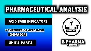 Theories Of Acid Base Indicators  Ostwalds Theory  Acid Base Titration  Pharmaceutical Analysis [upl. by Ordnagela517]