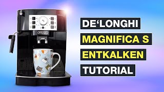 Delonghi MAGNIFICA S entkalken ☕ Nur so geht’s RICHTIG – Testventure [upl. by Paradies]