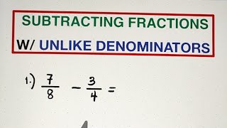 Subtracting Fractions with Unlike Denominators MathTeacherGon [upl. by Dlorej]