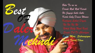 Best songs Of Daler Mehndi  Hits Playlist  Punjabi Superhit Song  दलेर मेहंदी के बेहतरीन गाने [upl. by Leon]