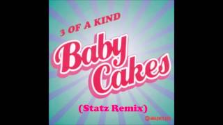 3 Of A Kind  Babycakes Statz Remix Free Download StatzFU [upl. by Aeret782]