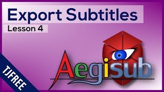 Aegisub Lesson 4  Save and Export Subtitles [upl. by Teteak91]