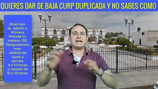 Como dar de baja curp duplicada rápidamente en otra entidad [upl. by Burkley184]